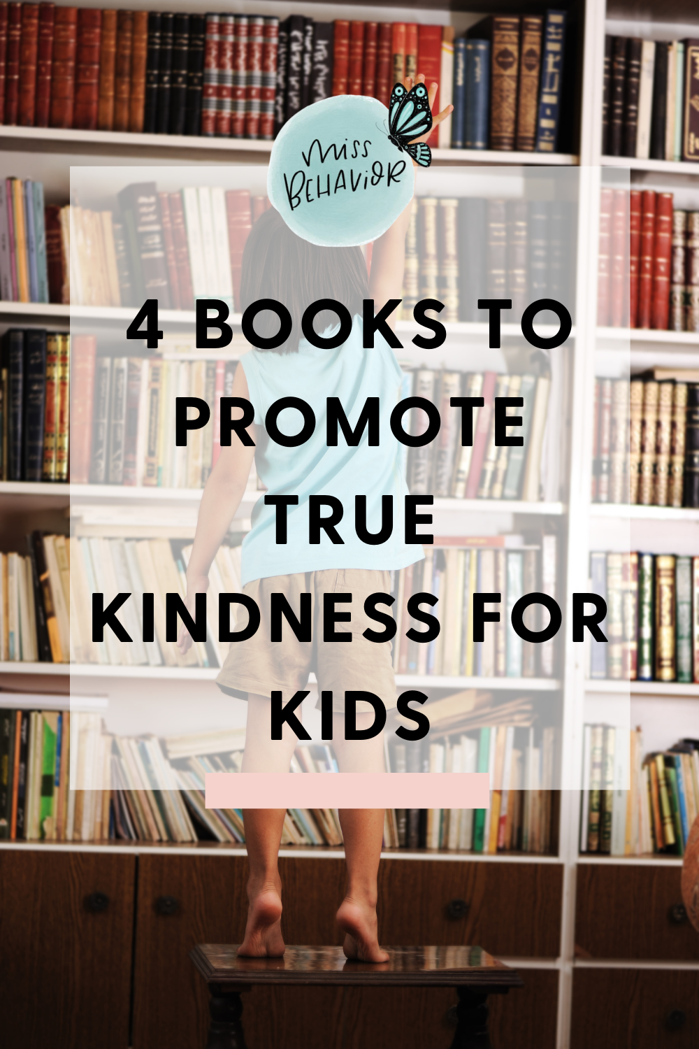 4 Books to Promote True Kindness for Kids - Miss Behavior